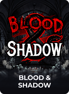 Blood & Shadow