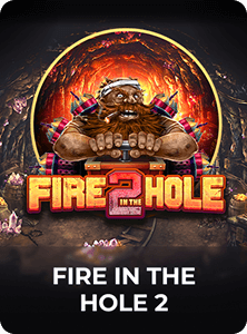 Fire In The Hole 2