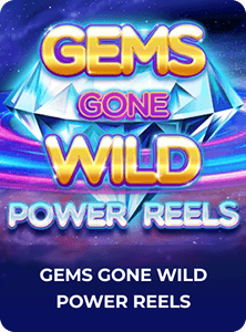 Gems Gone Wild Power Reels