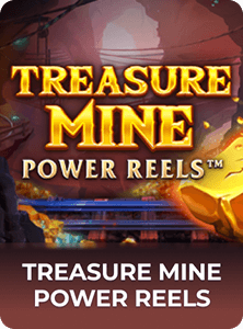 Treasure Mine Power Reels
