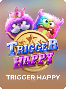 Trigger Happy