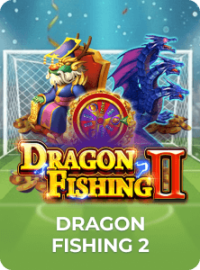 Dragon Fishing I I