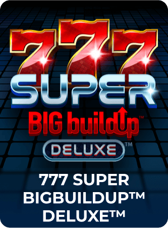 777 Super Big Build Up™ Deluxe™